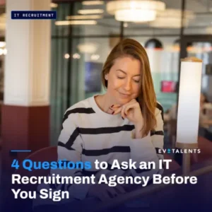 4 Questions to Ask an IT Recruitment Agency Before You Sign